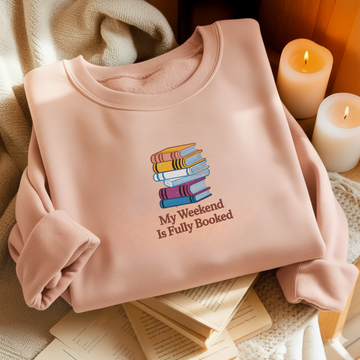 My Weekend Is Fully Booked Embroidered Sweatshirt For Book Lovers