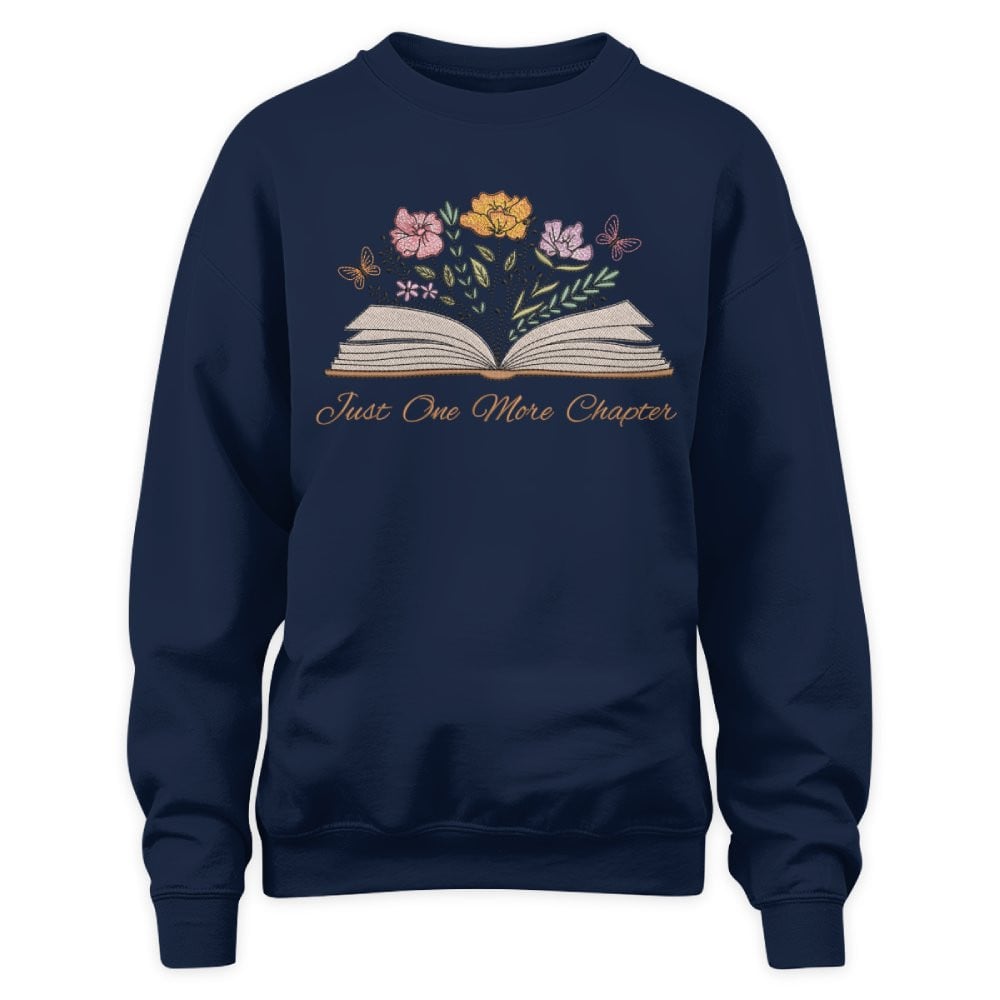 Just One More Chapter With Floral Embroidered Sweatshirt For Book Lovers