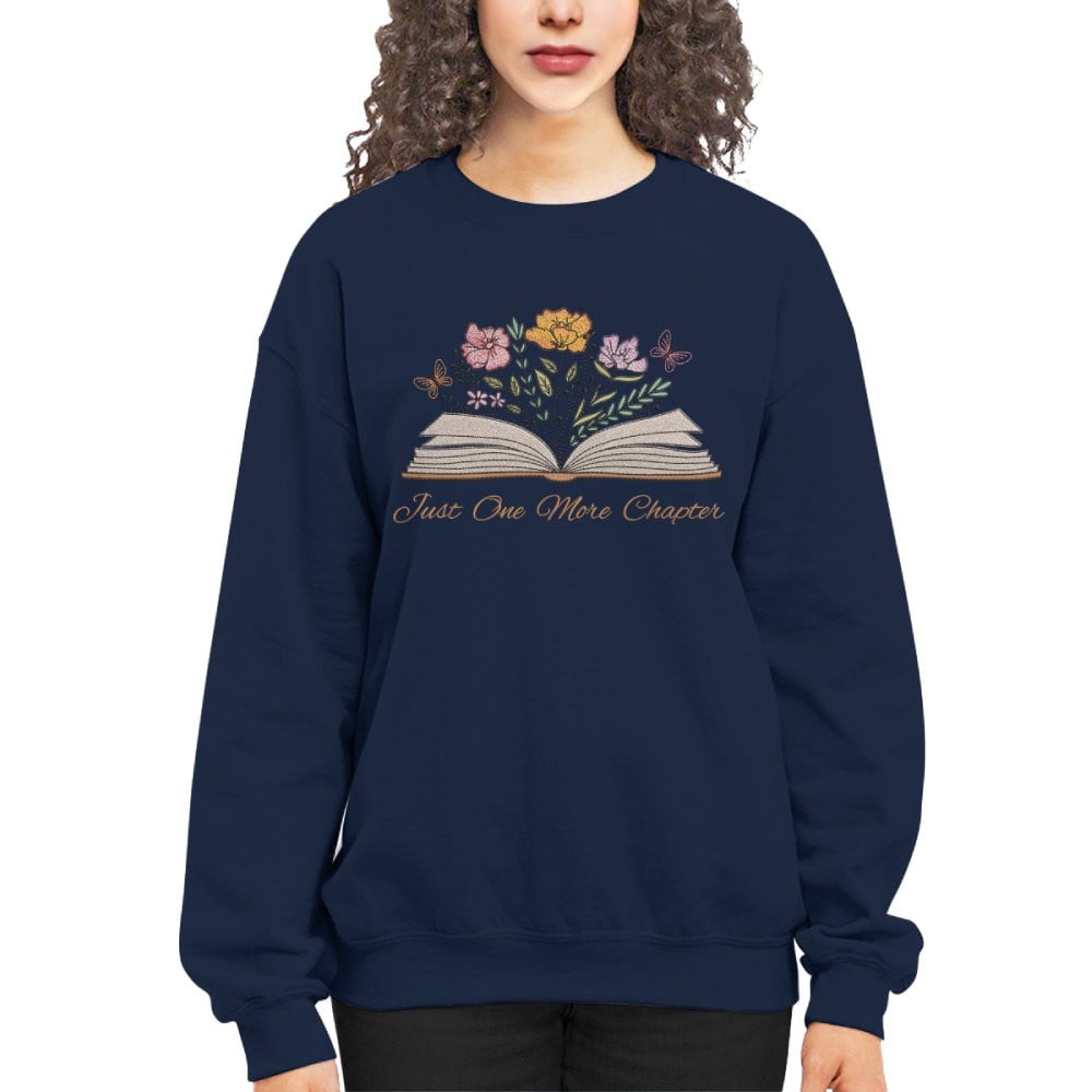 Just One More Chapter With Floral Embroidered Sweatshirt For Book Lovers