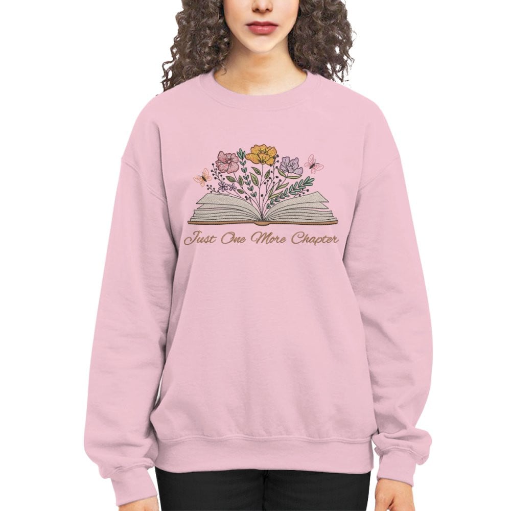 Just One More Chapter With Floral Embroidered Sweatshirt For Book Lovers