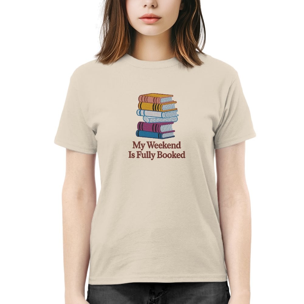 My Weekend Is Fully Booked Embroidered Shirt For Book Lovers