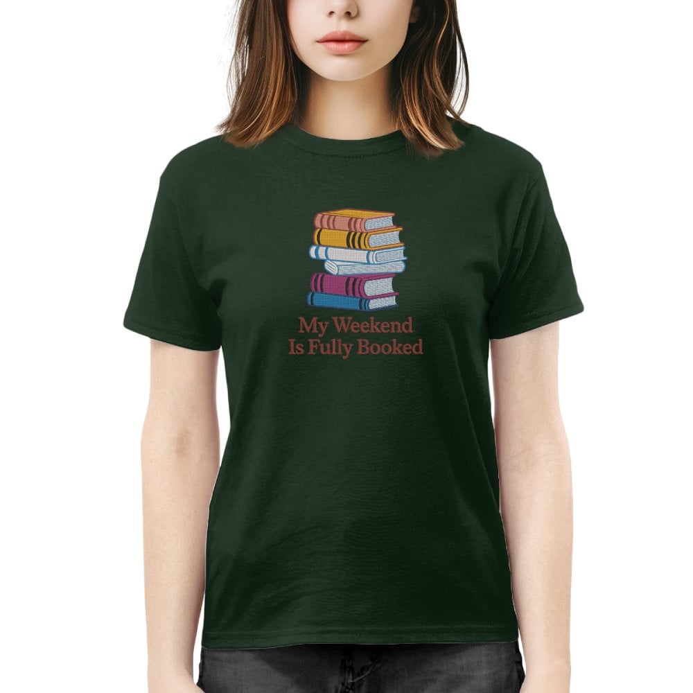 My Weekend Is Fully Booked Embroidered Shirt For Book Lovers