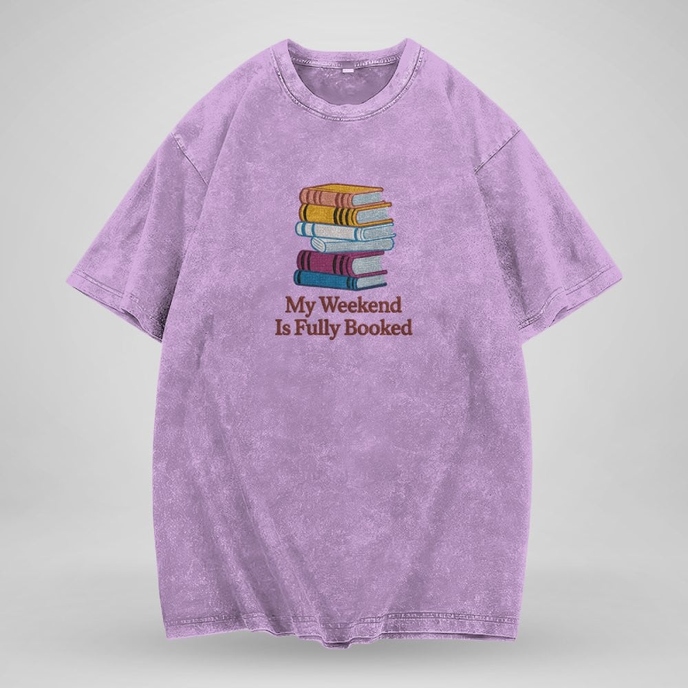 My Weekend Is Fully Booked Embroidered Washed Shirt For Book Lovers
