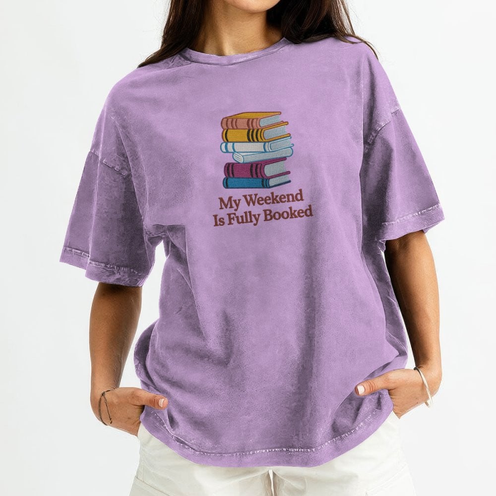 My Weekend Is Fully Booked Embroidered Washed Shirt For Book Lovers