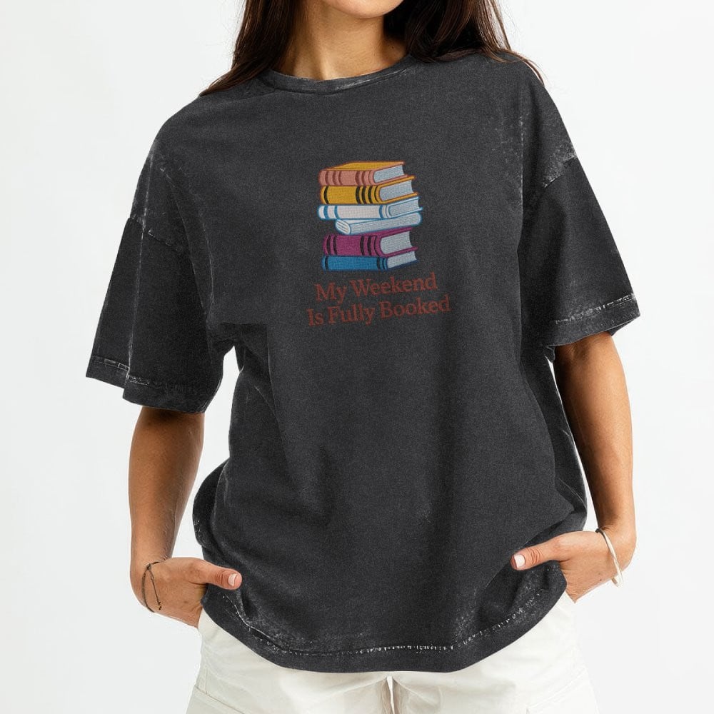 My Weekend Is Fully Booked Embroidered Washed Shirt For Book Lovers