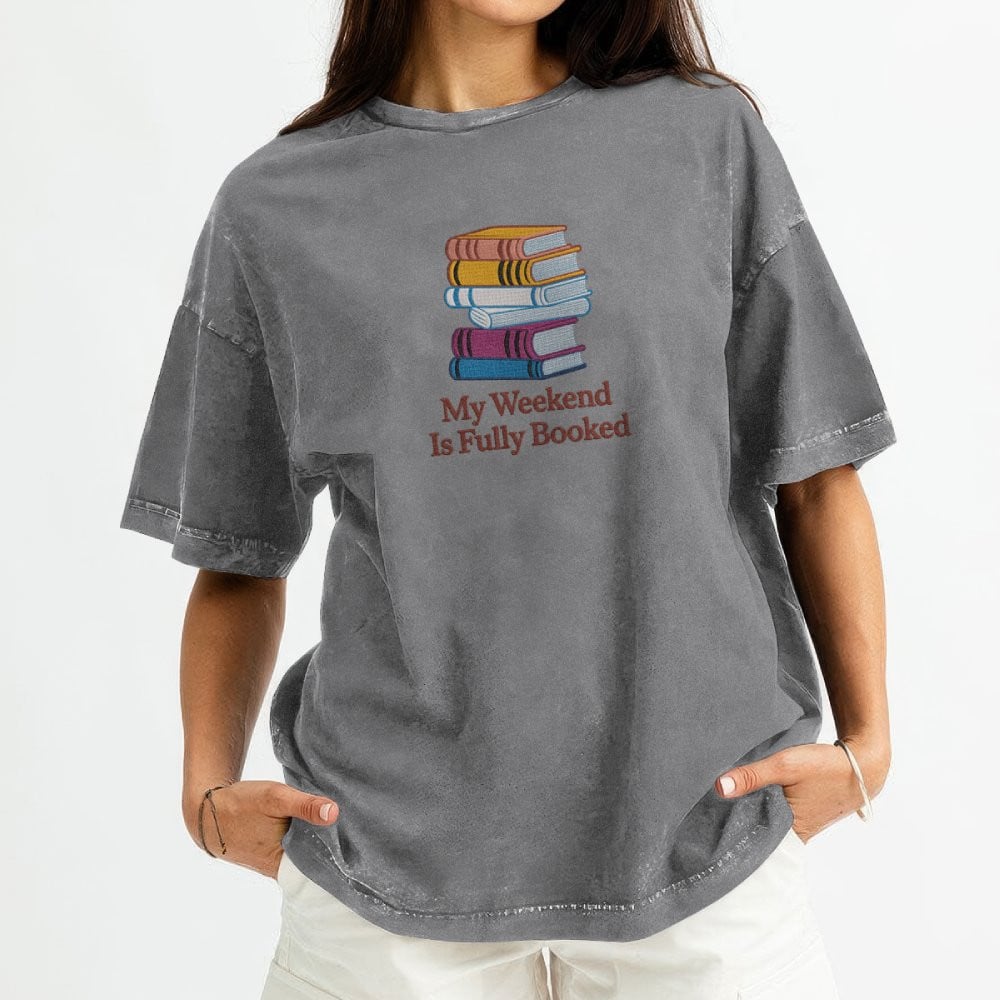 My Weekend Is Fully Booked Embroidered Washed Shirt For Book Lovers