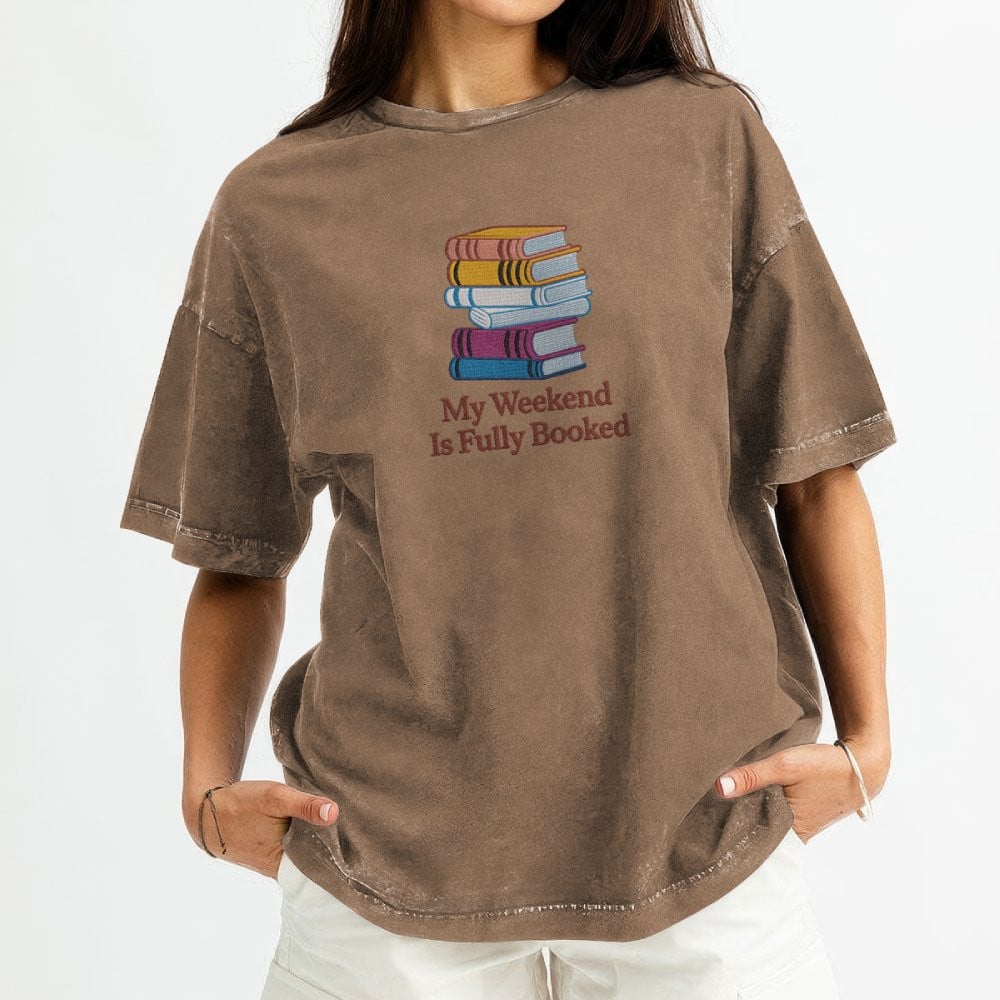 My Weekend Is Fully Booked Embroidered Washed Shirt For Book Lovers
