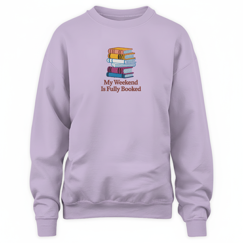 My Weekend Is Fully Booked Embroidered Sweatshirt For Book Lovers
