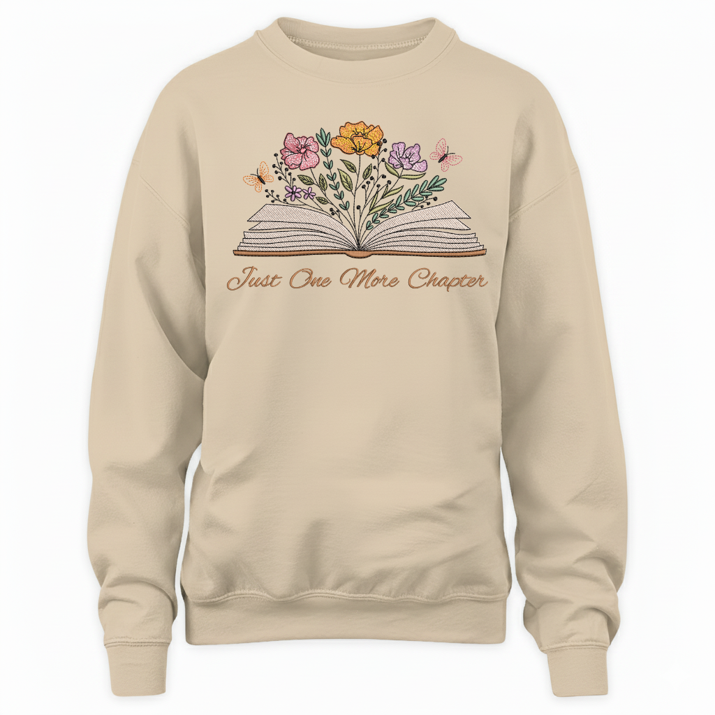 Just One More Chapter With Floral Embroidered Sweatshirt For Book Lovers